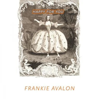 Happy For You 專輯 Frankie Avalon