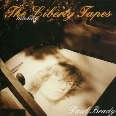 Paul Brady The Missing Liberty Tapes