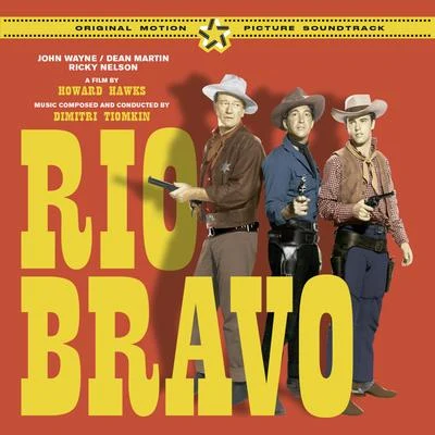 Dimitri Tiomkin Rio Bravo (The Original Score & Soundtrack) [Bonus Track Version]