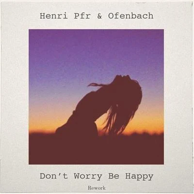 Dont Worry Be Happy 專輯 Henri Pfr/Cedric Zeyenne/De Hofnar/Gostan/Pep & Rash