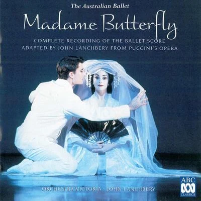 Royal Opera House Orchestra, Covent GardenJohn Lanchbery Puccini: Madame Butterfly