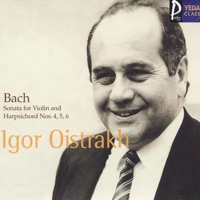 Bach: Sonata for violin and harpsichord No. 4, 5 & 6 專輯 Natalia Zertsalova/Igor Oistrakh