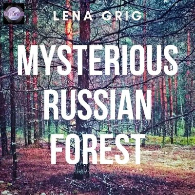 Mysterious Russian Forest 專輯 Lena Grig/Nafis