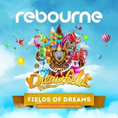 Fields Of Dreams (Dreamfields 2015 Anthem) 专辑 Rebourne