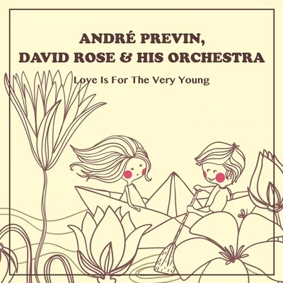 Love Is For The Very Young 专辑 André Previn/Arnold Schoenberg Chor/Wiener Philharmoniker/Erwin Ortner