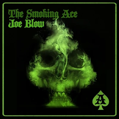 The Smoking Ace 专辑 Joe Blow