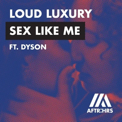 Loud Luxury *** Like Me