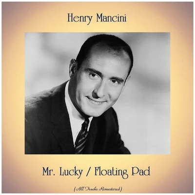 Mr. LuckyFloating Pad (All Tracks Remastered) 專輯 Henry Mancini/Stephanie Mills