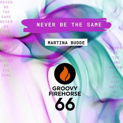 Never Be the Same 專輯 Martina Budde