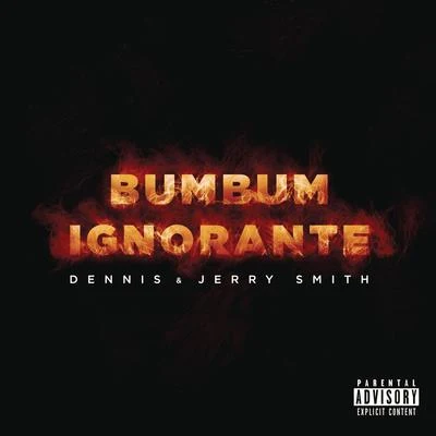 Bumbum Ignorante 專輯 Dennis DJ