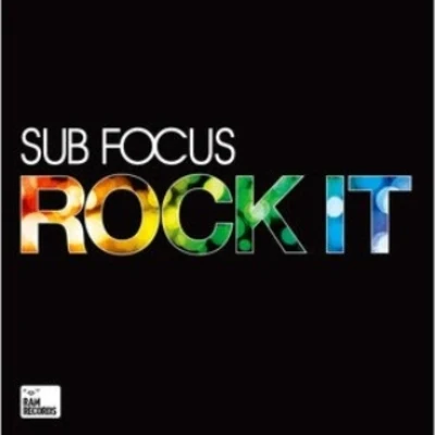 Sub Focus Rock It