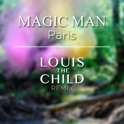 Paris(Louis The Child Remix) 專輯 Louis The Child