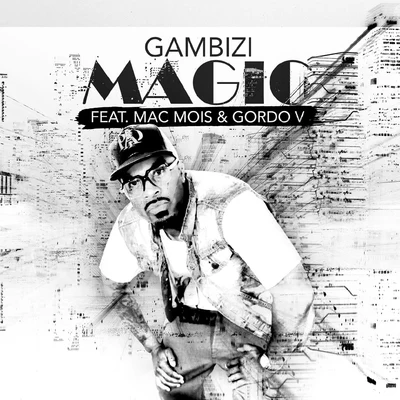 Magic (feat. Mac Mois and Gordo V) 专辑 Dos Four/Gambizi