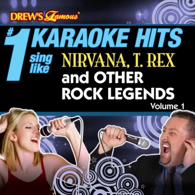 The Karaoke Crew Drews Famous # 1 Karaoke Hits: Sing Like Nirvana, T. Rex and Other Rock Legends Vol. 1