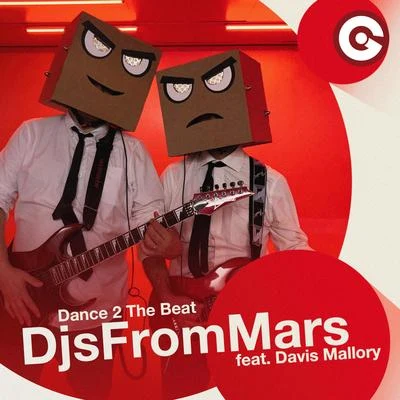 DJs From Mars Dance 2 The Beat