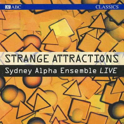 Strange Attractions (Live) 专辑 Sydney Alpha Ensemble/David Stanhope