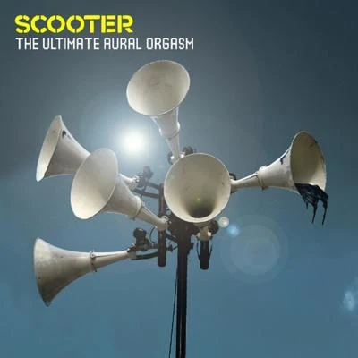 Scooter The Ultimate Aural Orgasm