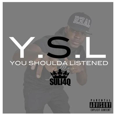 You Shoulda Listened 专辑 Suli4q/JPz/J-Diggs