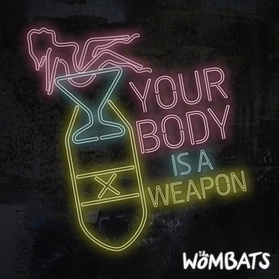 Your Body Is A Weapon 專輯 The Wombats