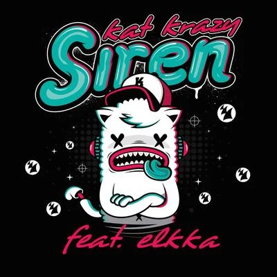 Kat KrazyElkka Siren (Remixes)