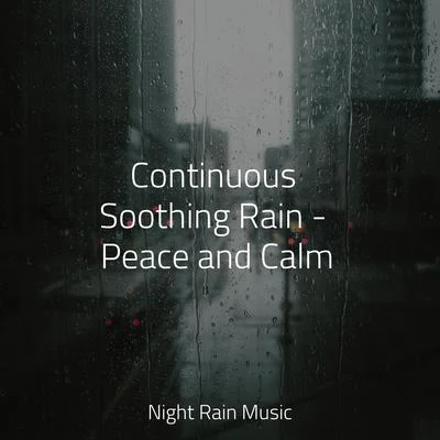 Alpha Waves Continuous Soothing Rain - Peace and Calm