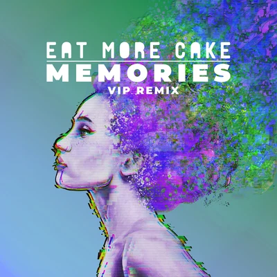 Memories (VIP Remix) 專輯 Eat More Cake