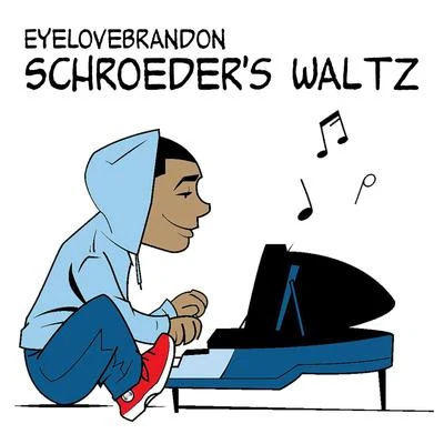 Schroeder&#x27;s Waltz 专辑 Eyelovebrandon/Jonny Tobin