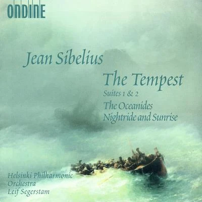 SIBELIUS, J.: Tempest Suites Nos. 1 and 2The OceanidesNight Ride and Sunrise (Helsinki Philharmonic, Segerstam) 专辑 Marielle Nordmann/Helsinki Philharmonic Orchestra/Leif Segerstam