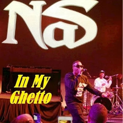 In My Ghetto 專輯 Nas