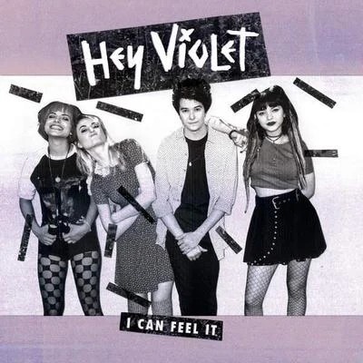 I Can Feel It 專輯 Hey Violet