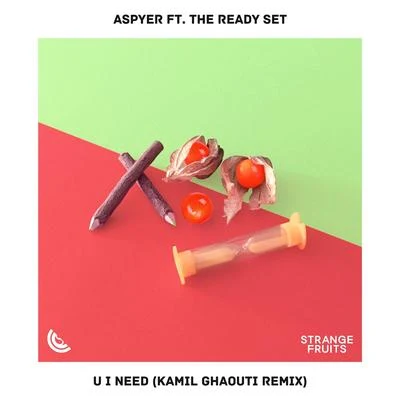 U I Need (Kamil Ghaouti Remix) 專輯 Aspyer/Matluck