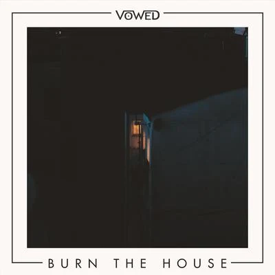 Burn the House 专辑 CITYWLKR/VOWED/chromonicci./Quintino & Blasterjaxx