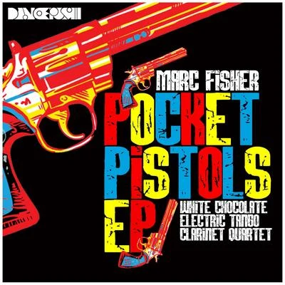 Pocket Pistols EP 專輯 Marc Fisher/GT/Beat Factory/Elias Uberhausen/Paul Martinez