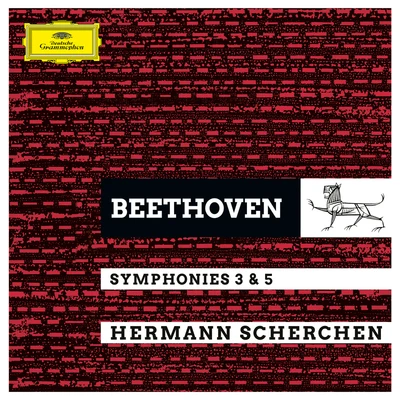 Beethoven: Symphonies No. 3 "Eroica" & No. 5 專輯 Vienna State Opera Orchestra/Hermann Scherchen/The Royal Philharmonic Orchestra