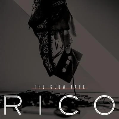 The Slow Tape 专辑 Rico