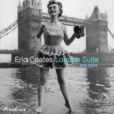 Eric Coates London Suite and More