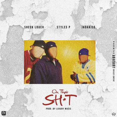 On That Shit 專輯 Dax Mpire/Infamous DJ Haze/Sheek Louch/Uncle Murda