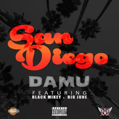 San Diego (feat. Black Mikey & Big June) - Single 专辑 Damu/Mitchy Slick