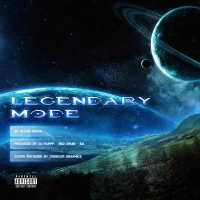 Legendary Mode 专辑 Slosh Mafia/$teven Cannon