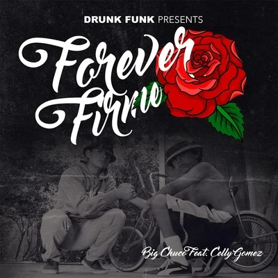 Forever Firme (feat. Celly Gomez) 專輯 Gennessee/Big Chuco