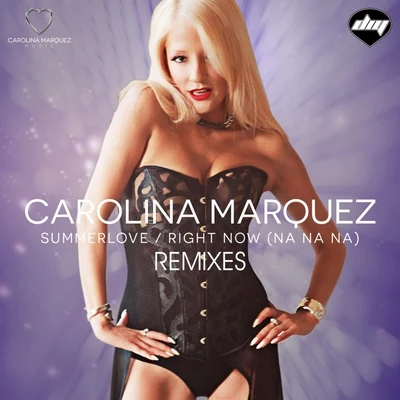 SummerloveRight Now (Na Na Na) (Remixes) 專輯 Carolina Marquez