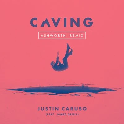 Caving (feat. James Droll) [Ashworth Remix] 专辑 James Droll