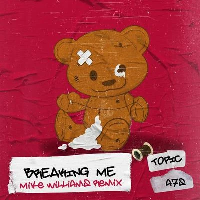 Breaking Me (Mike Williams Remix) 專輯 A7S