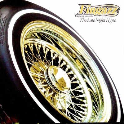 The Late Night Hype 專輯 Fingazz