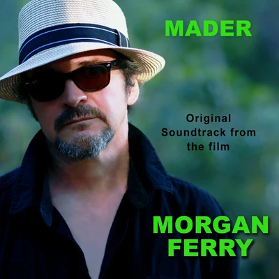 Morgan&#x27;s Ferry (Original Soundtrack) 专辑 Cortes/Mader