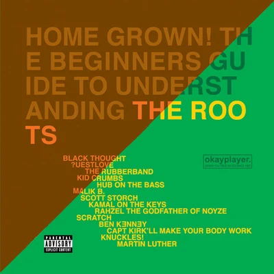 The RootsEVEErykah Badu Home Grown! The Beginner&#x27;s Guide to Understanding the Roots, Vols. 1 & 2