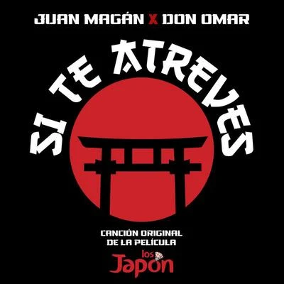 Si Te Atreves (Canción Original De La Película "Los Japón") 專輯 Don Omar