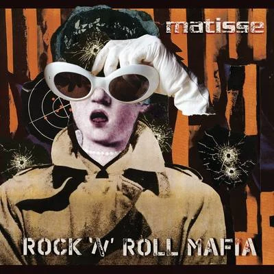 Rock N Roll Mafia 專輯 Matisse