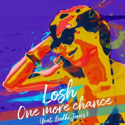 LOSH One More Chance feat. Bodhi Jones