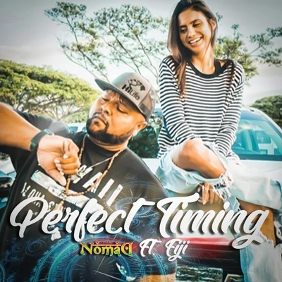 Perfect Timing (feat. Fiji) 專輯 Nomad